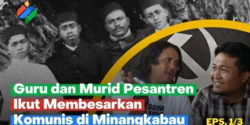Sejarah Komunis di Minangkabau Episode 1
