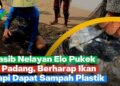 Nasib Nelayan Elo Pukek Padang