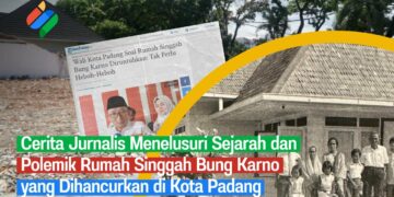 Cagar Budaya Rumah Singgah Bung Karno Dibongkar, Ini Penelusuran Jurnalis Padang