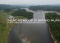 Mencari Hidup di Batang Muar, Perjalanan ke Malin Deman Bengkulu