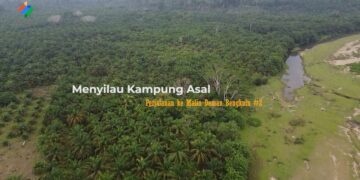 Menyilau Kampung Asal, Perjalanan ke Malin Deman Bengkulu