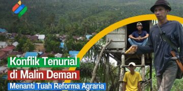 Menanti Akhir Konflik Tenurial di Malin Deman