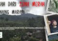 Zona Merah Gunung Marapi, Berjuang di Ancaman Erupsi
