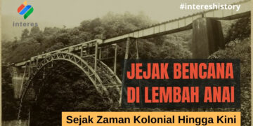 Banjir Bandang dan Sejarah Bencana Lembah Anai